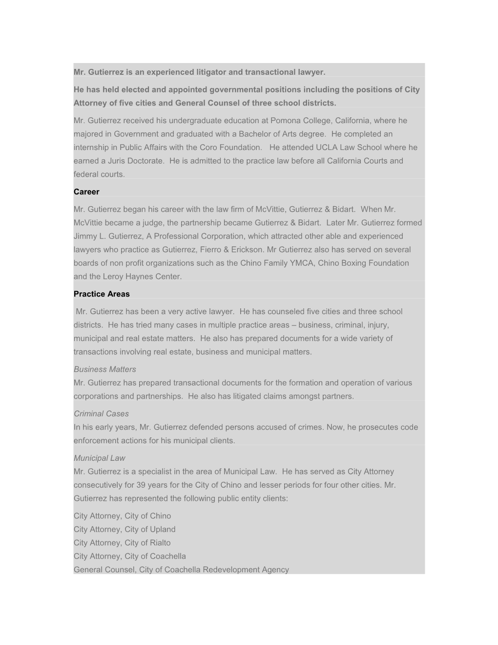 Mr. Gutierrez Is an Experienced Litigator and Transactional Lawyer