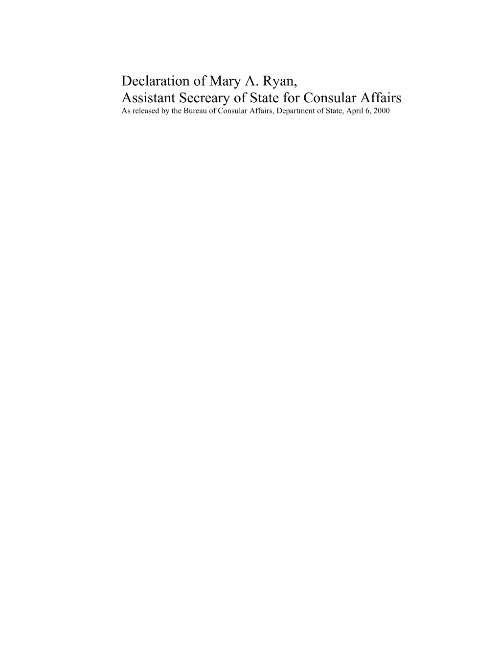 I Am the Assistant Secretary of State for Consular Affairs of the United States Department