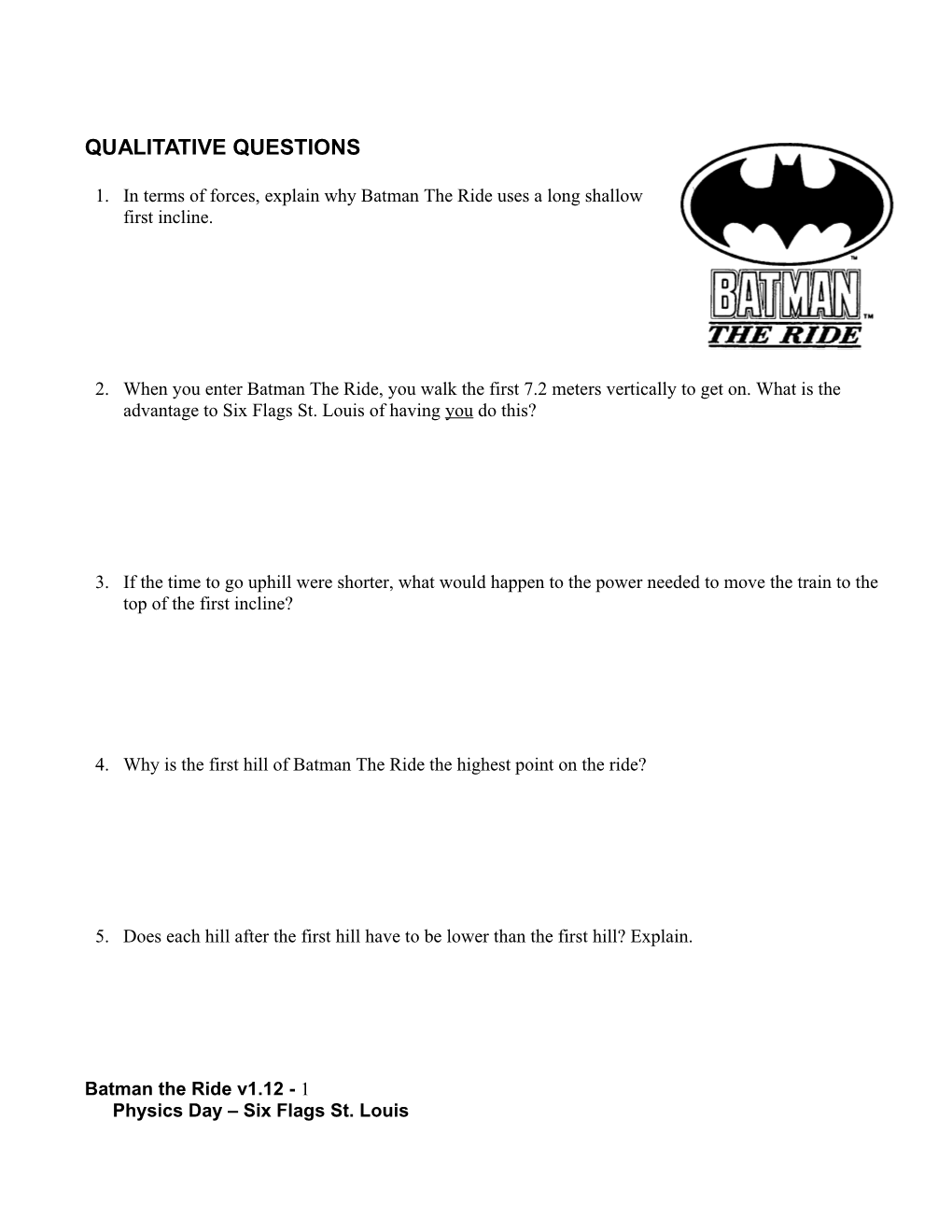1.In Terms of Forces, Explain Why Batman the Ride Uses a Long Shallow First Incline