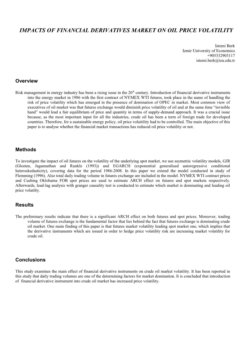 Impacts of Financial Derivatives Market on Oil Price Volatility