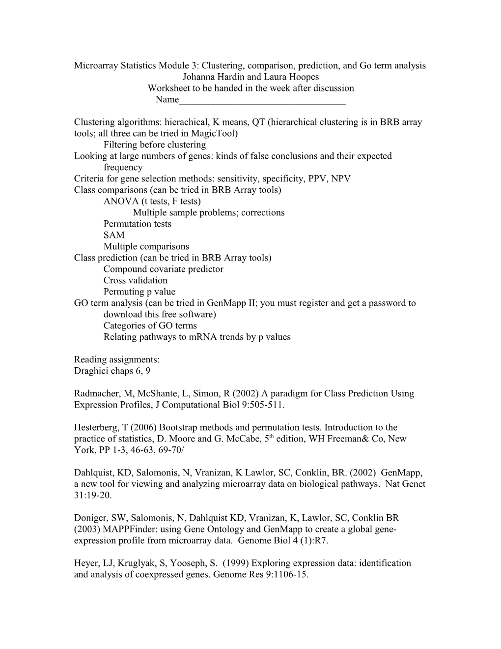 Microarray Statistics Module 3: Clustering, Comparison, Prediction, and Go Term Analysis