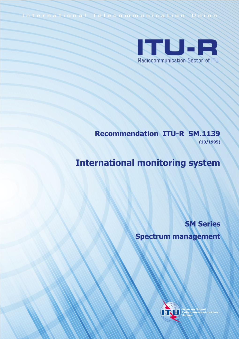 SM.1139 - International Monitoring System