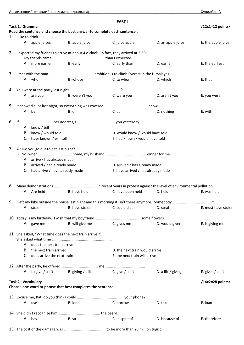 Read the Sentence and Choose the Best Answer to Complete Each Sentence