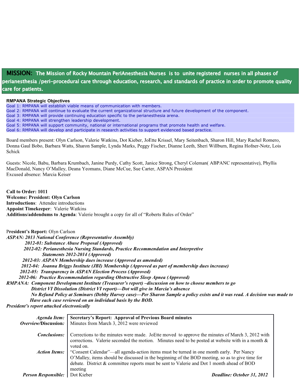 MISSION: the Mission of Rocky Mountain Perianesthesia Nurses Is to Unite Registered Nurses