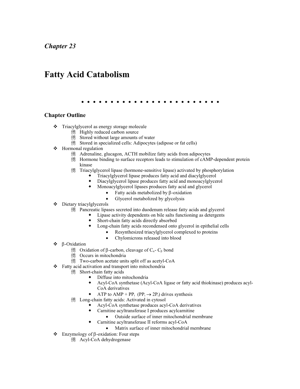 Chapter 23 . Fatty Acid Catabolism