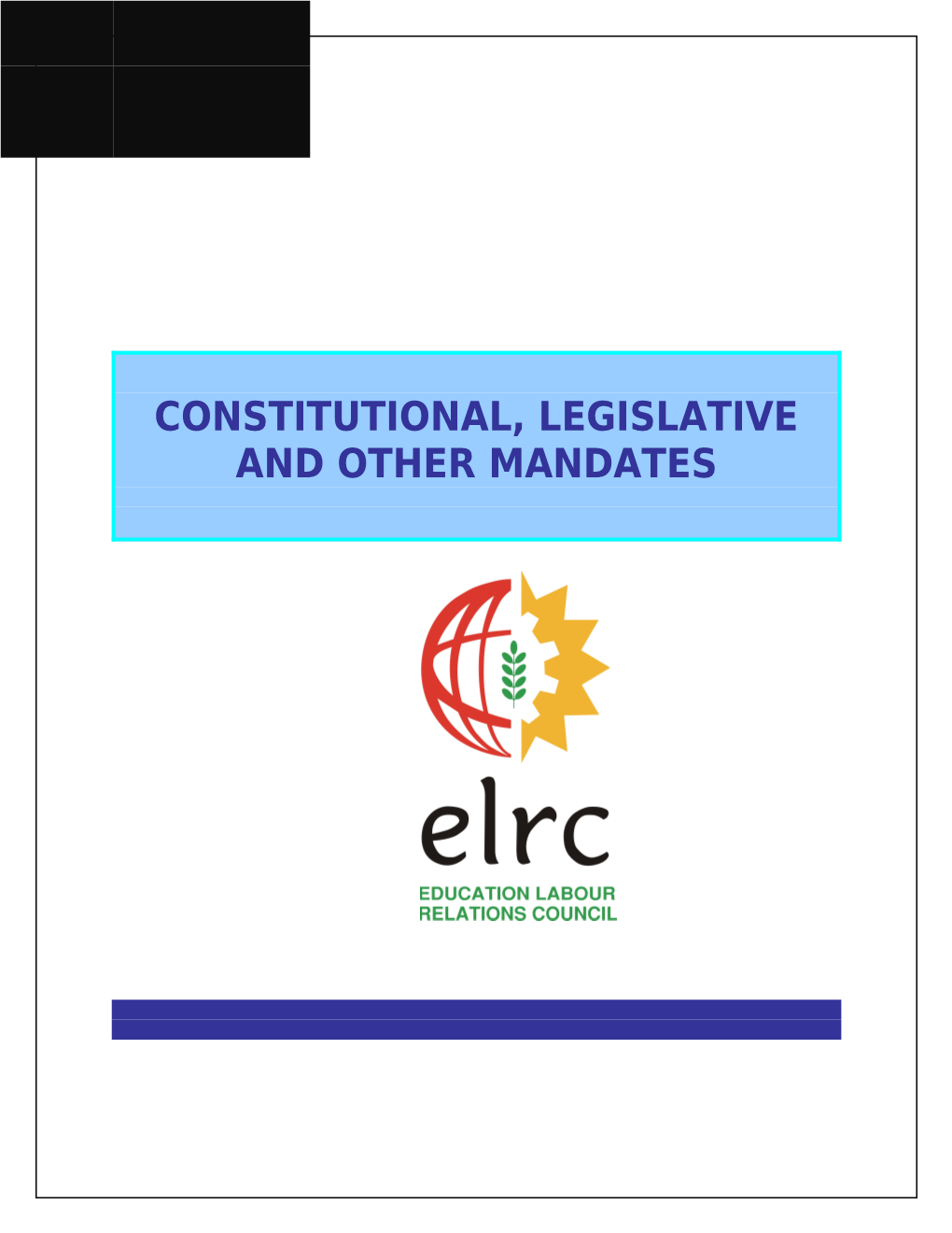 Constitutional, Legislative and Other Mandates