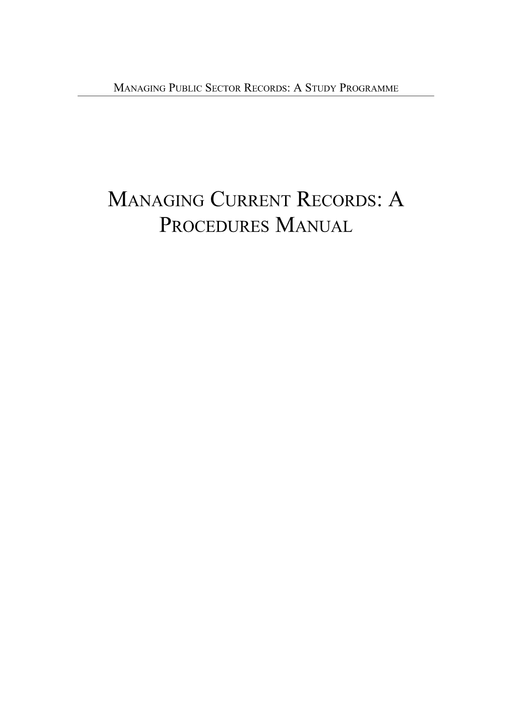 Managing Current Records: a Procedures Manual