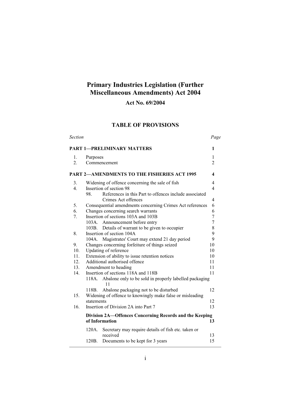 Primary Industries Legislation (Further Miscellaneous Amendments) Act 2004