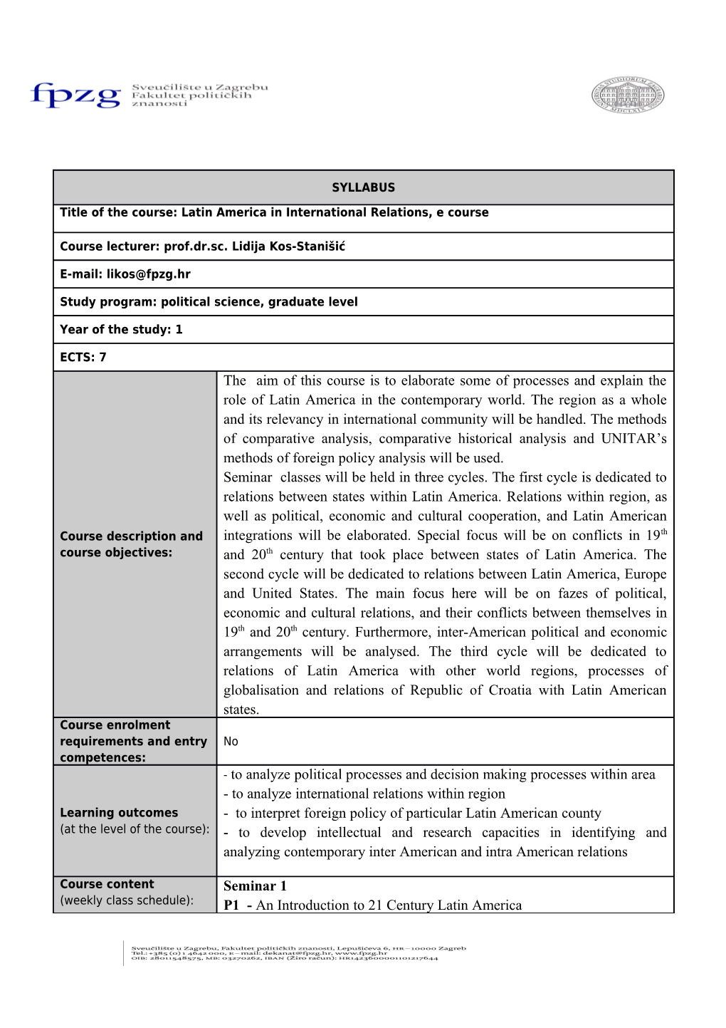 Latin American Foreignpolicies: Betweenideologyandpragmatism, Ured. Gian Luca Gardinii