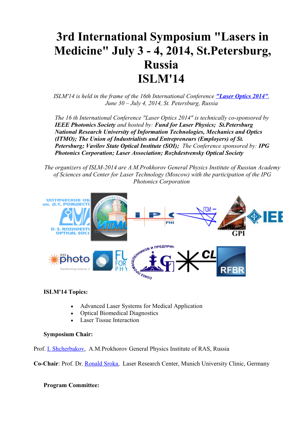 3Rd International Symposium Lasers in Medicine July 3 - 4, 2014, St