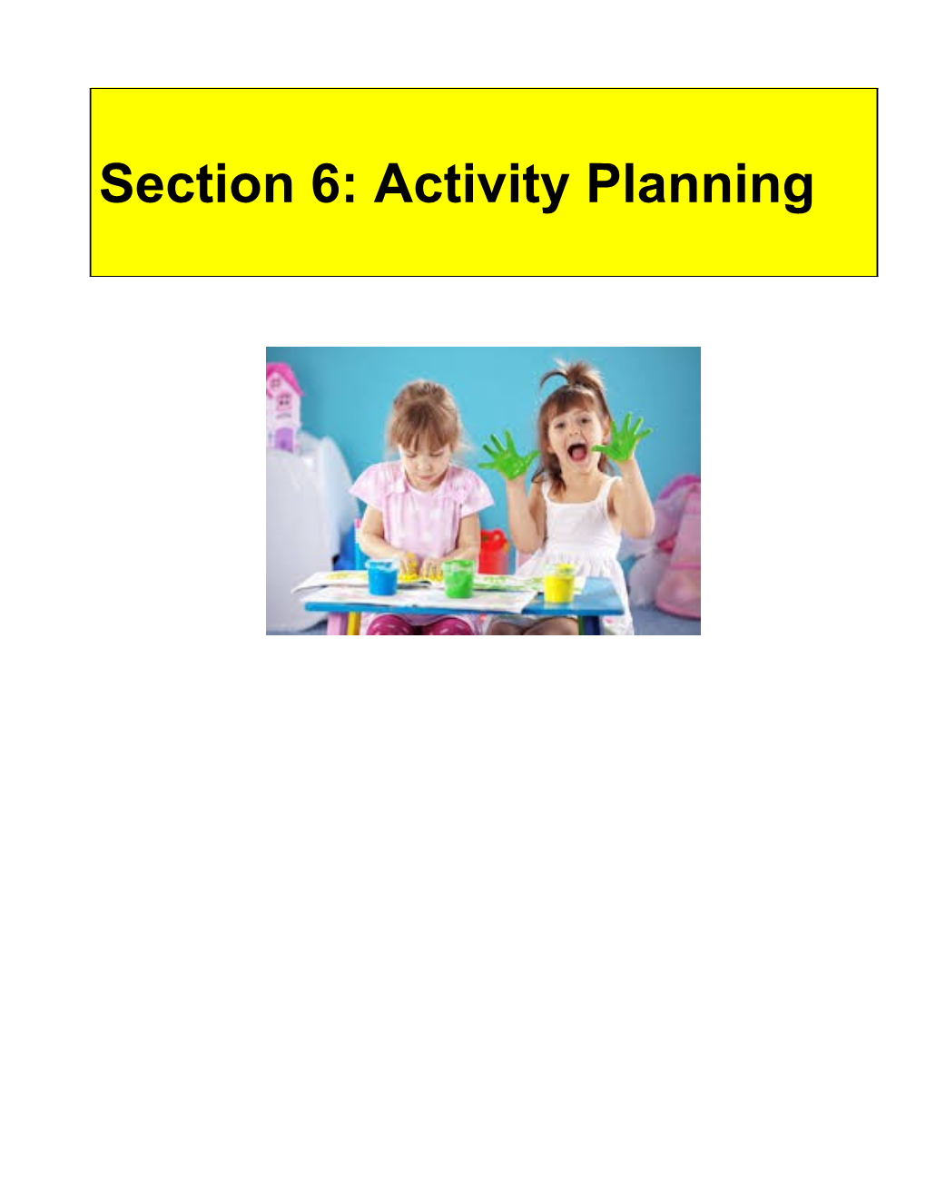 Most Groups Have a Planned Programme of Activities Which Varies from Week to Week. in Order