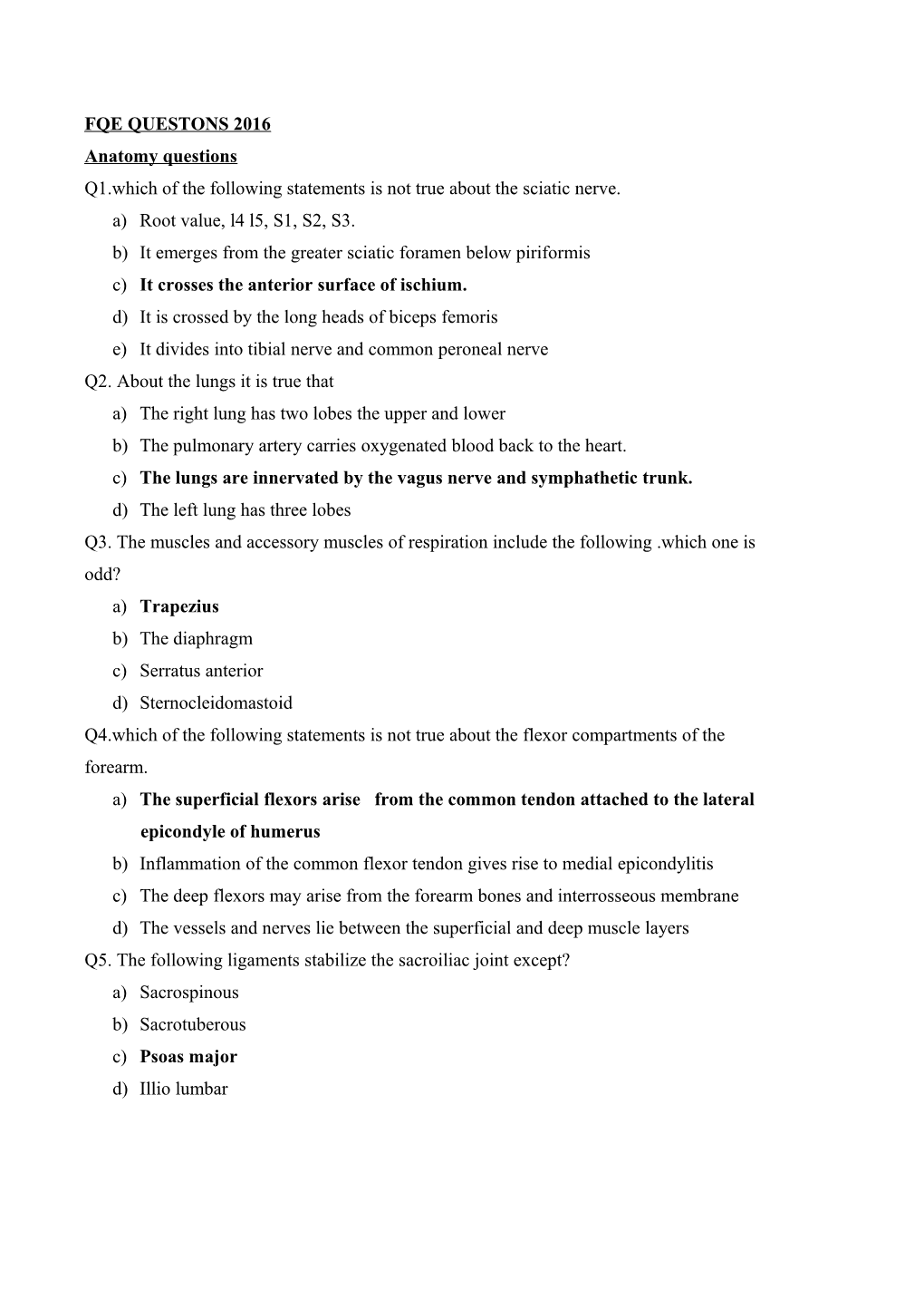 Q1.Which of the Following Statements Is Not True About the Sciatic Nerve