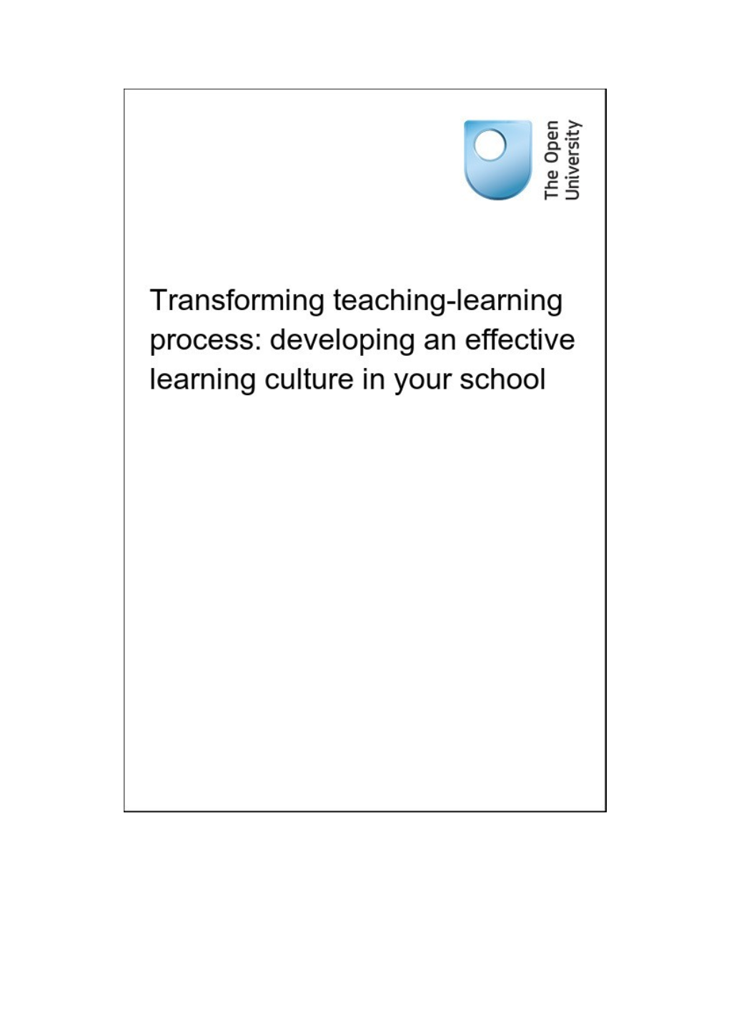 Transforming Teaching-Learning Process: Developing an Effective Learning Culture in Your School