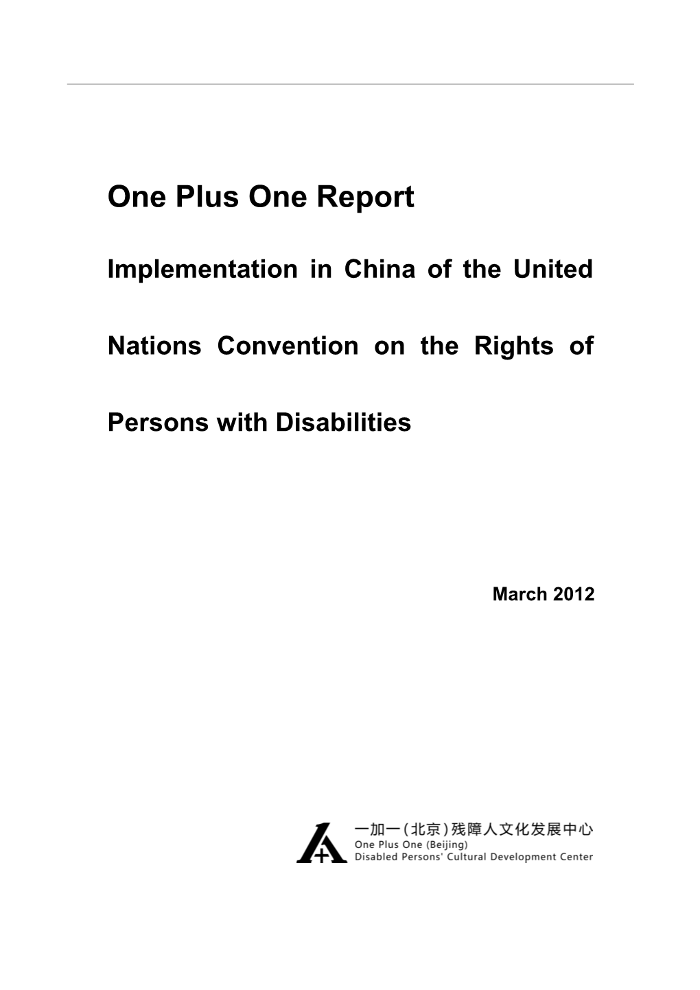 CRPD Implementation in China One Plus One Report