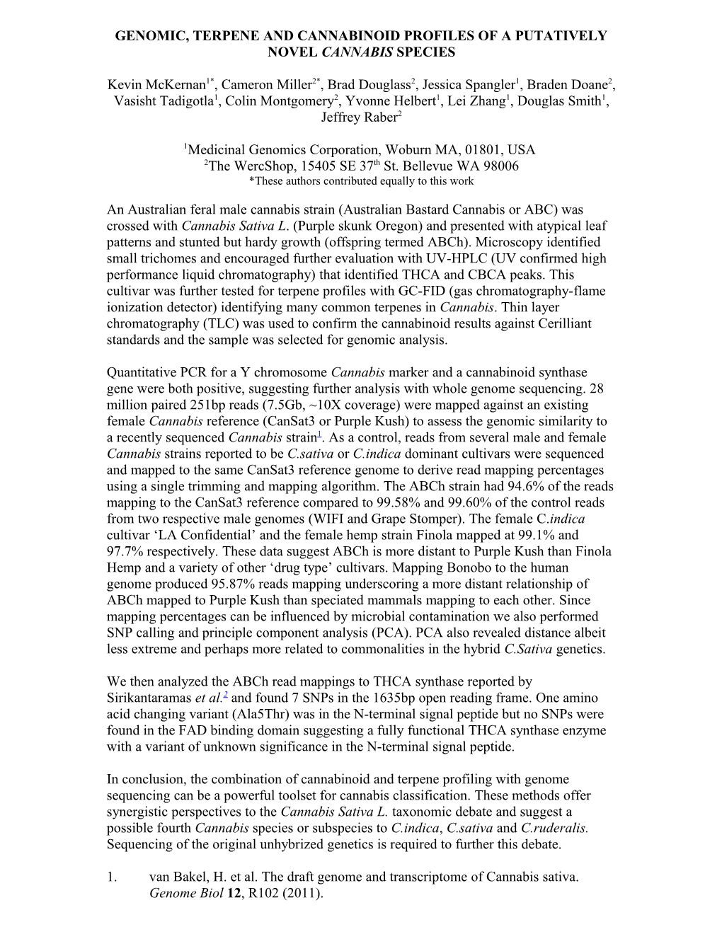 Genomic, Terpeneand Cannabinoid Profiles of a Putatively Novelcannabis Species