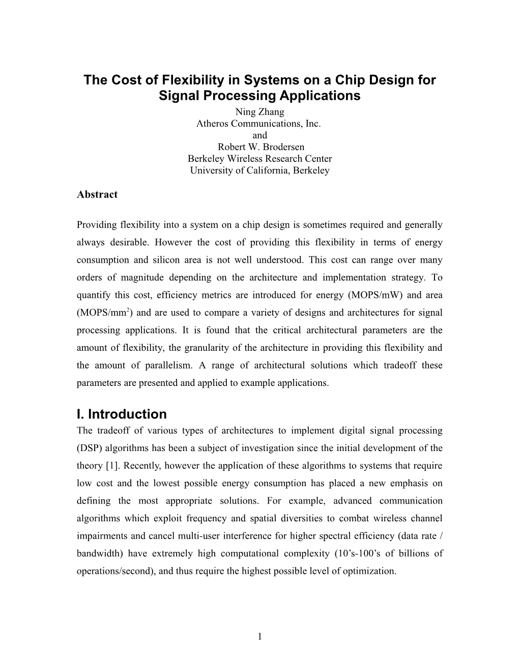The Cost of Flexibility in Signal Processing Systems