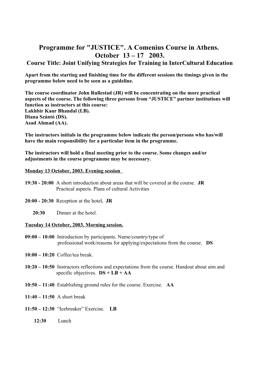 Programme for JUSTICE . a Comenius Course in Athens