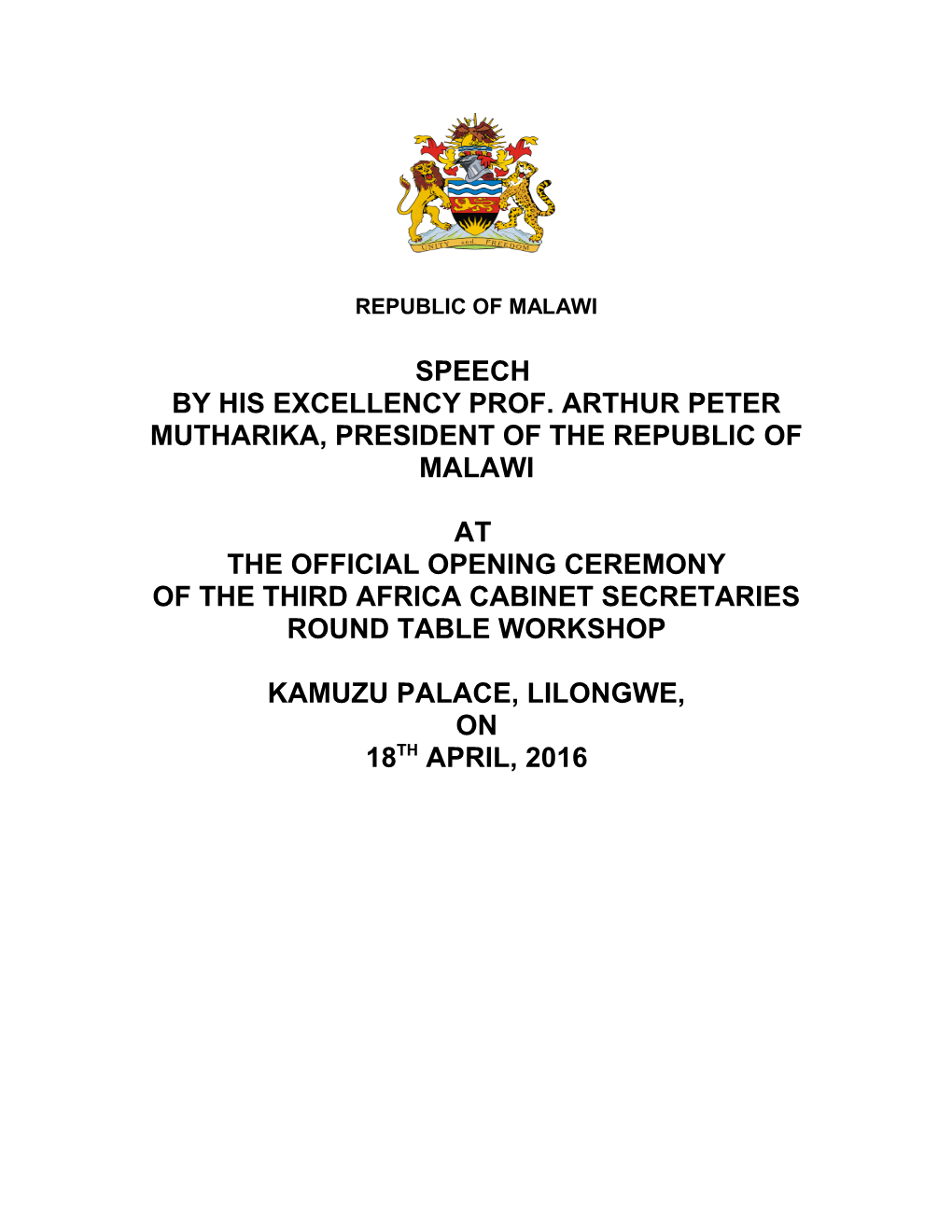 By His Excellency Prof. Arthur Peter Mutharika, President of the Republic of Malawi