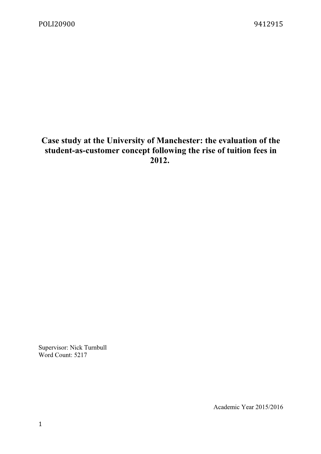 Case Study at the University of Manchester: the Evaluation of the Student-As-Customer