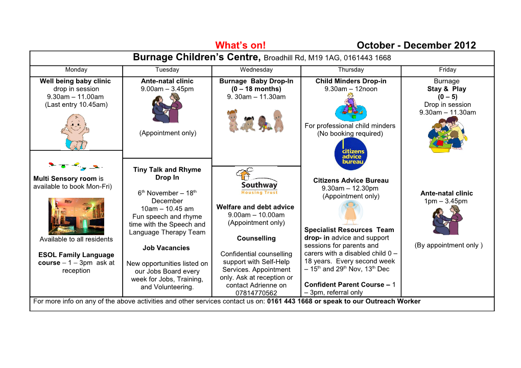 Burnage Children S Centre, Broadhill RB, M19 1AG, 01614431668