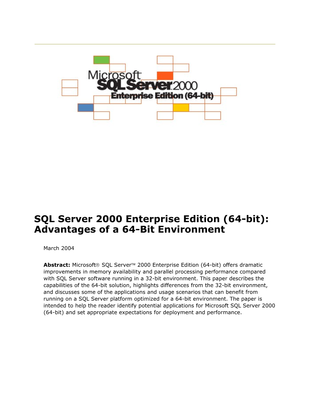 SQL Server 2000 Enterprise Edition (64-Bit): Advantagesof a 64-Bit Environment