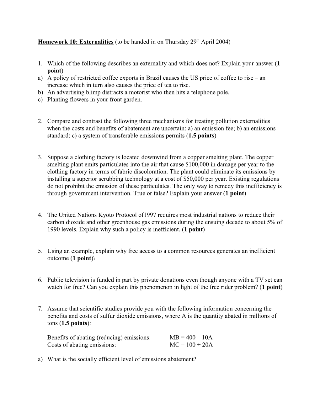 Homework 10: Externalities (To Be Handed in on Thursday 29Th April 2004)