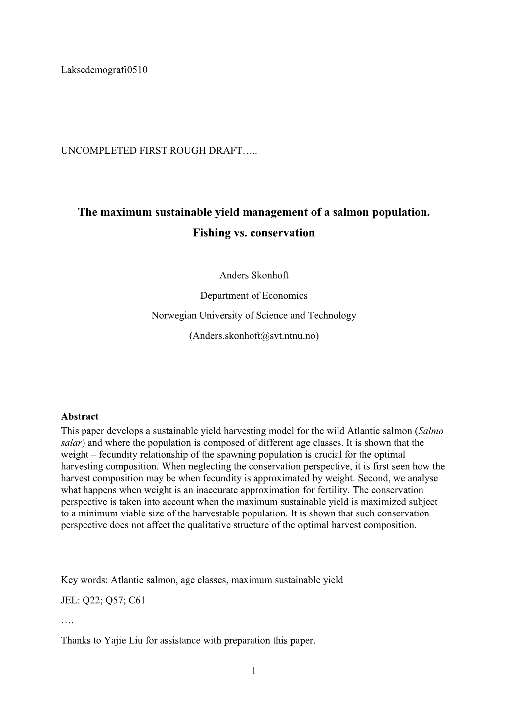 The Maximum Sustainable Yield Management of a Salmon Population. Fishing Vs. Conservation