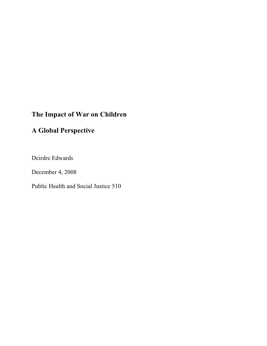 Deirdre Edwardsthe Impact of War on Childrendecember 3, 2008