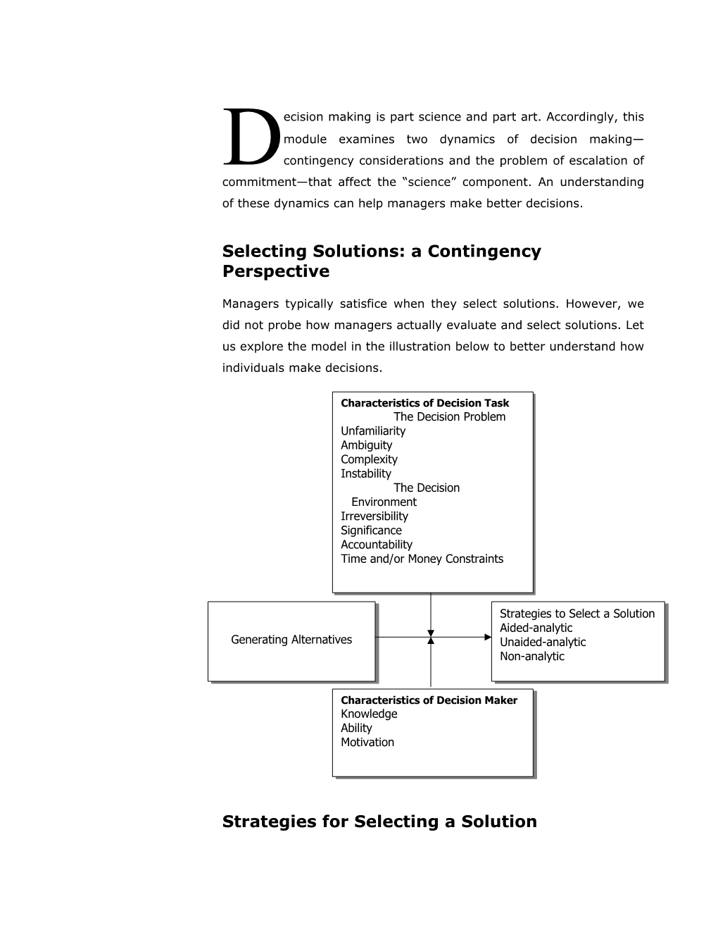 Selecting Solutions: a Contingency Perspective