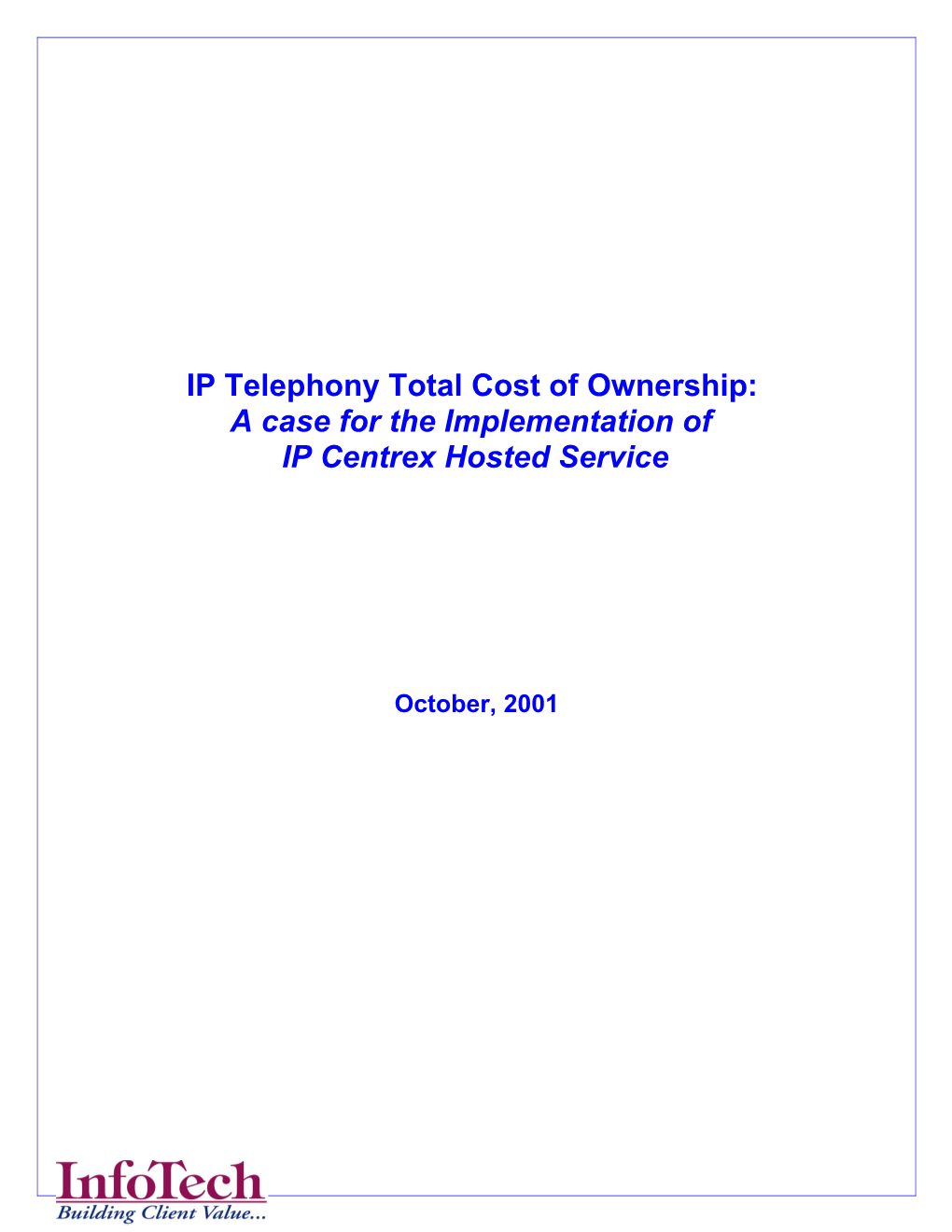 IP Telephony Total Cost of Ownership: a Case for the Implementation of IP Centrex Hosted Service