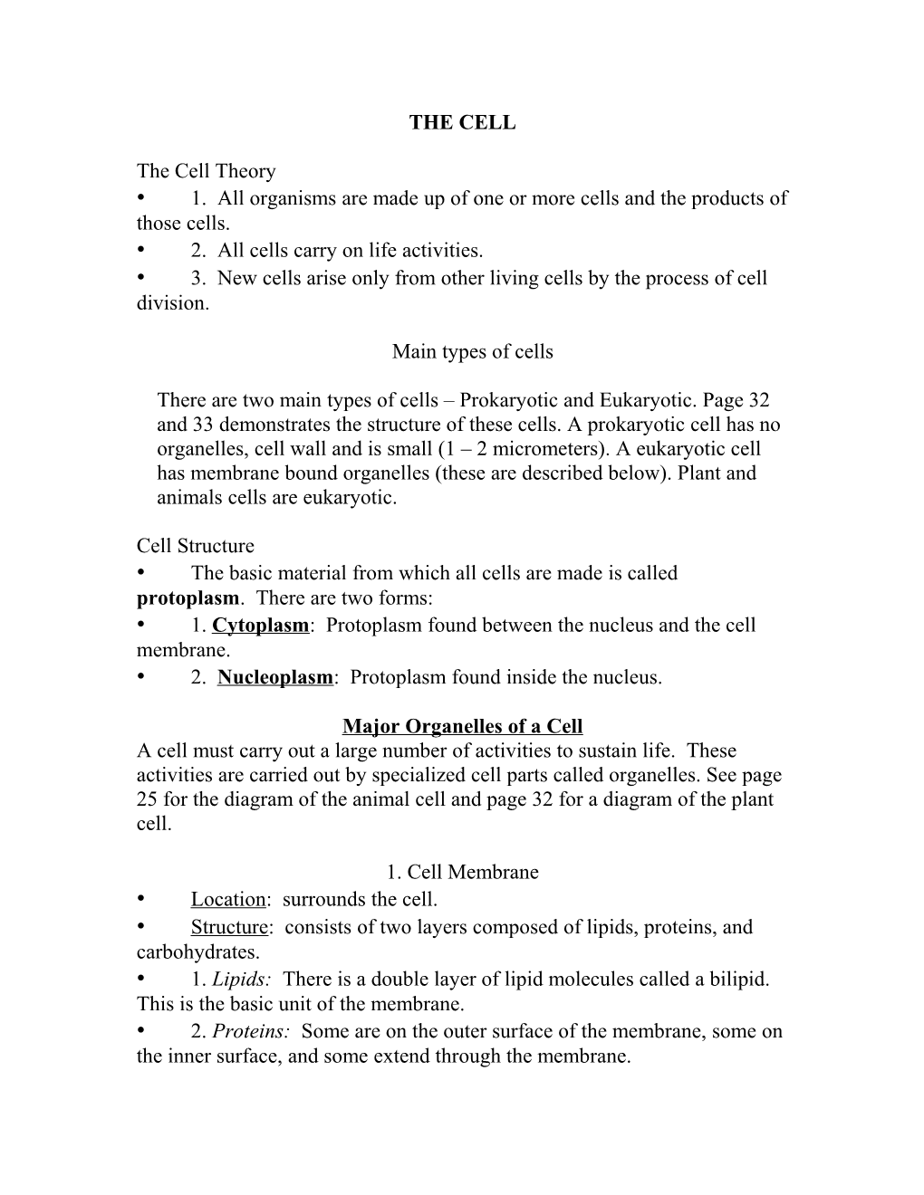 1. All Organisms Are Made up of One Or More Cells and the Products of Those Cells