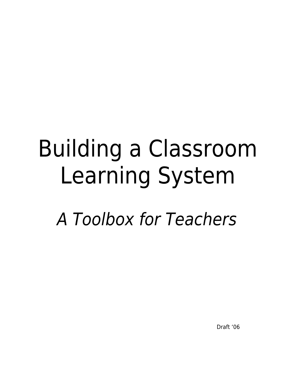 Building a Classroom Learning System