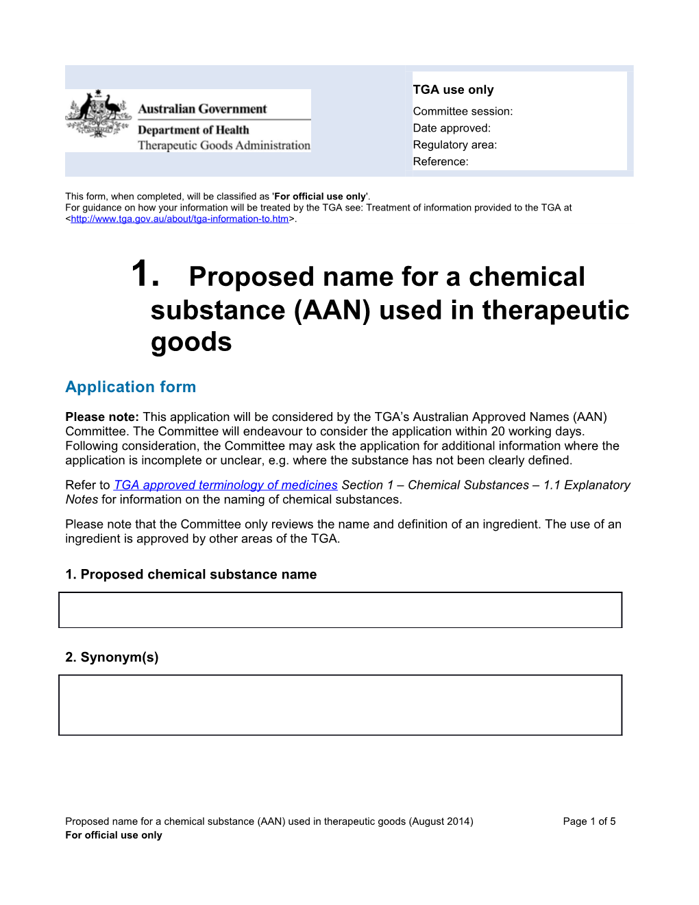 Proposed Name for a Chemical Substance (AAN) Used in Therapeutic Goods