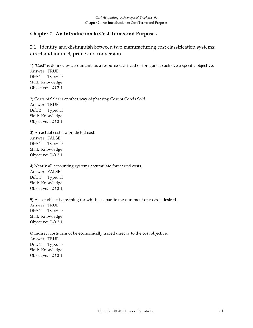 Cost Accounting: a Managerial Emphasis, 6E