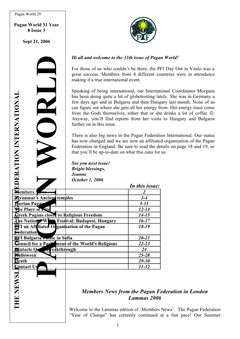 Hi All and Welcome to the 31Th Issue of Pagan World!