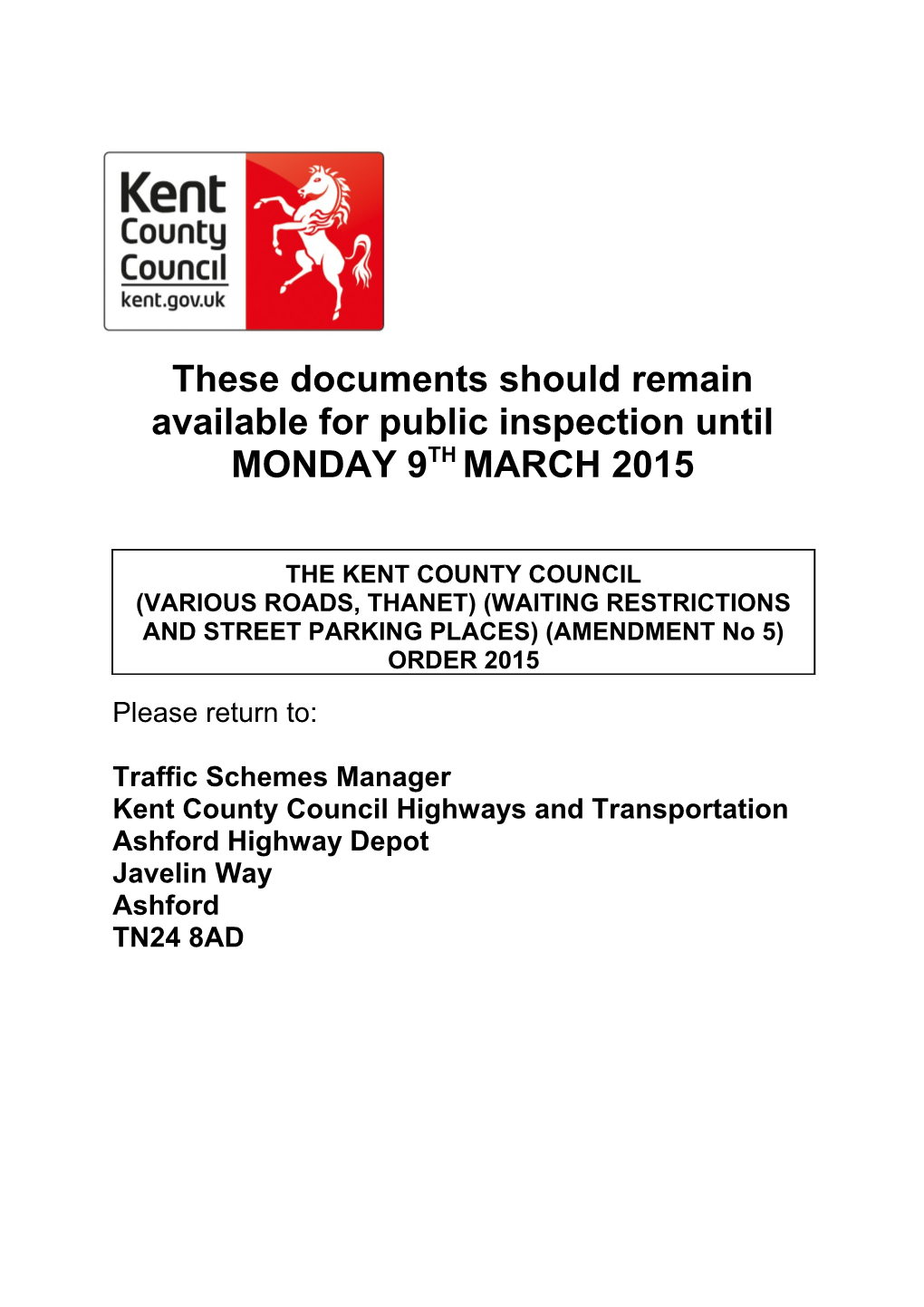 These Documents Should Remain Available for Public Inspection Until MONDAY 9TH MARCH 2015