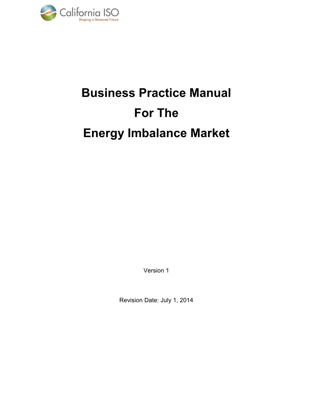 CAISO Business Practice Manual BPM for the Energy Imbalance Market