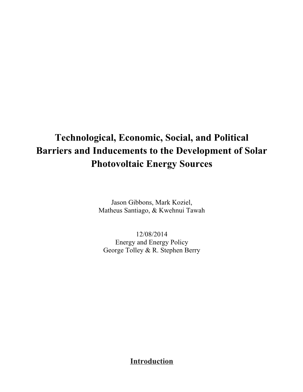 Technological, Economic, Social, and Political Barriers and Inducements to the Development