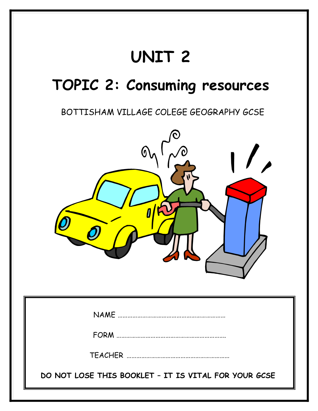 TOPIC 2: Consuming Resources