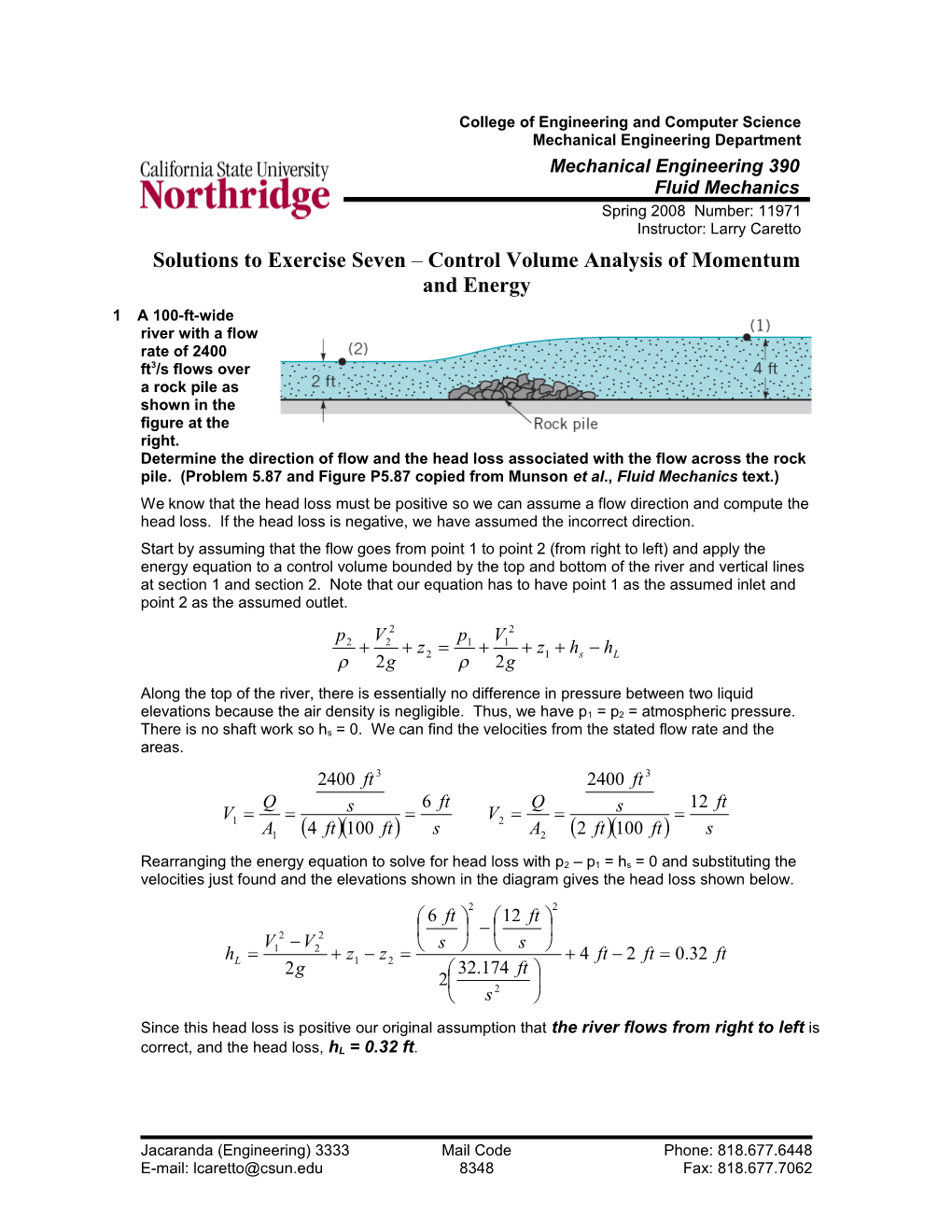 Solutions to Exercise Seven Control Volume Analysis of Momentum and Energy