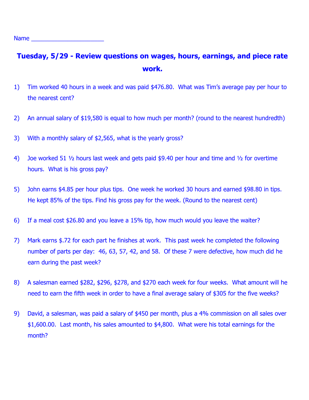 Tuesday, 5/29 - Review Questions on Wages, Hours, Earnings, and Piece Rate Work