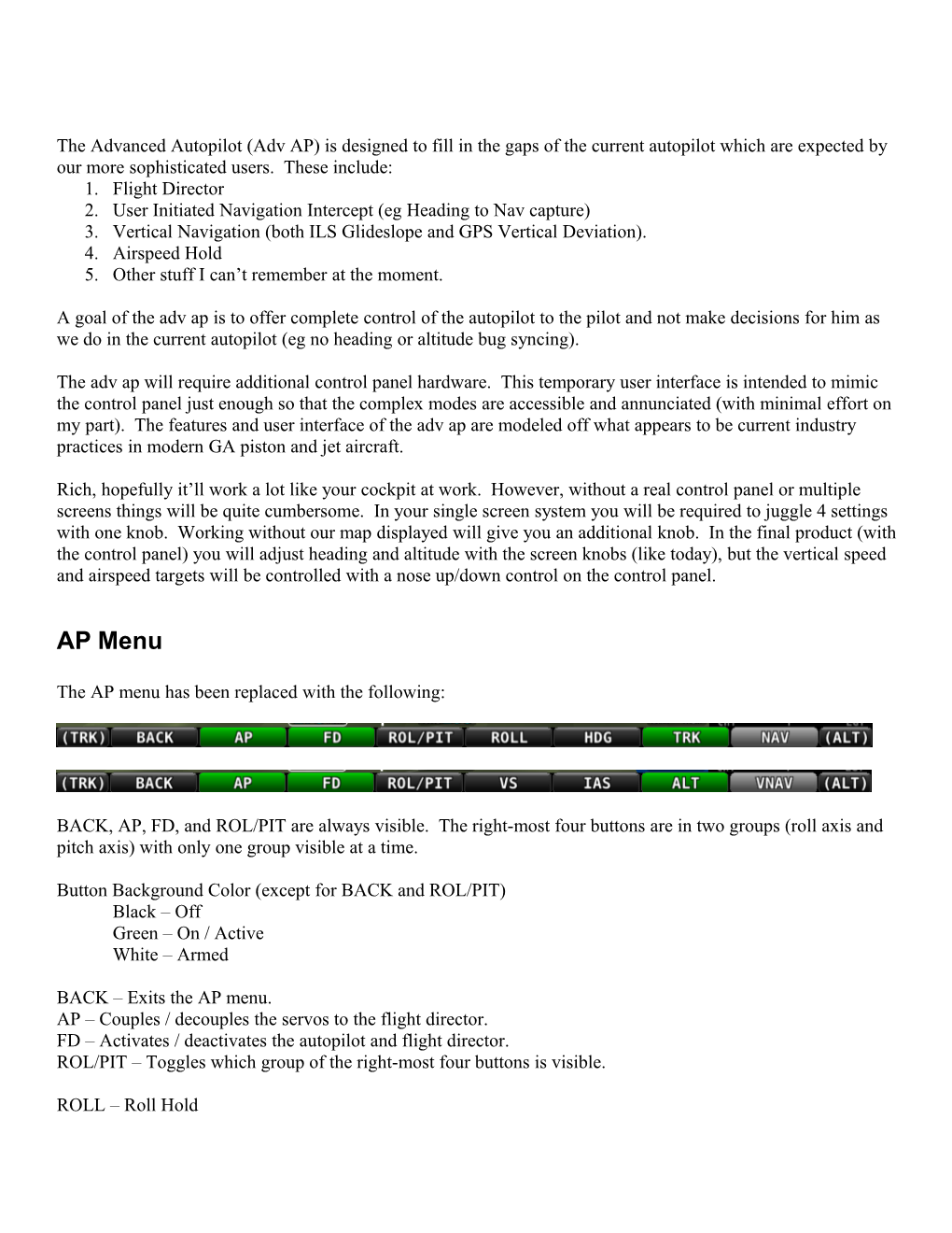 The Advanced Autopilot (Adv AP) Will Require Additional Control Panel Hardware