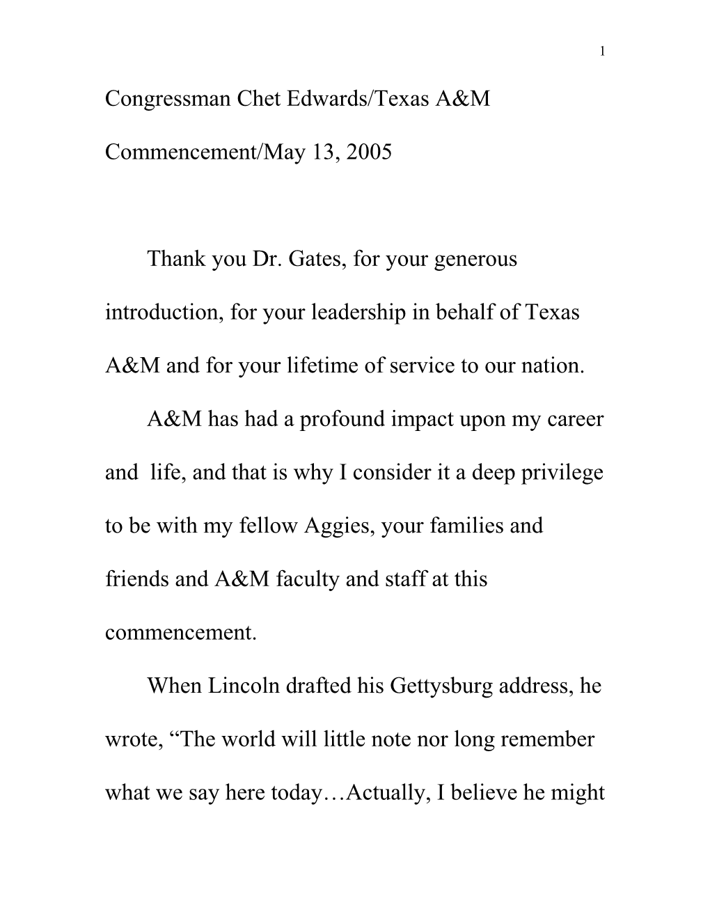Texas A&M Has Had a Profound Impact Upon My Career, My Life and My Values, and That Is