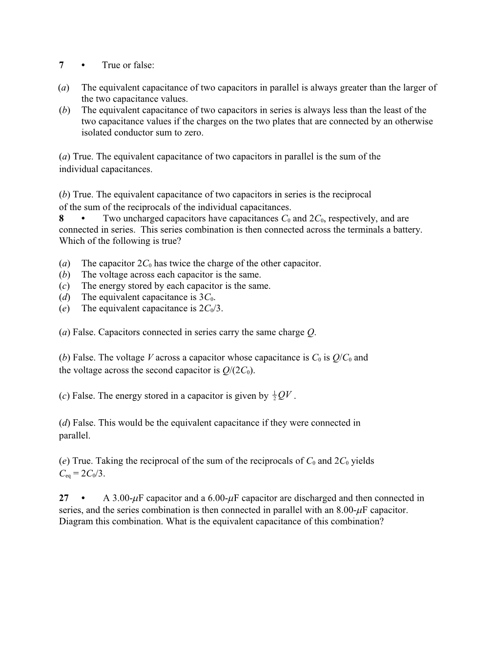 (A)The Equivalent Capacitance of Two Capacitors in Parallel Is Always Greater Than The