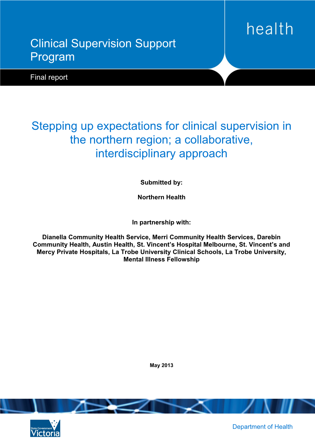 Stepping up Expectations for Clinical Supervision in the Northern Region; a Collaborative