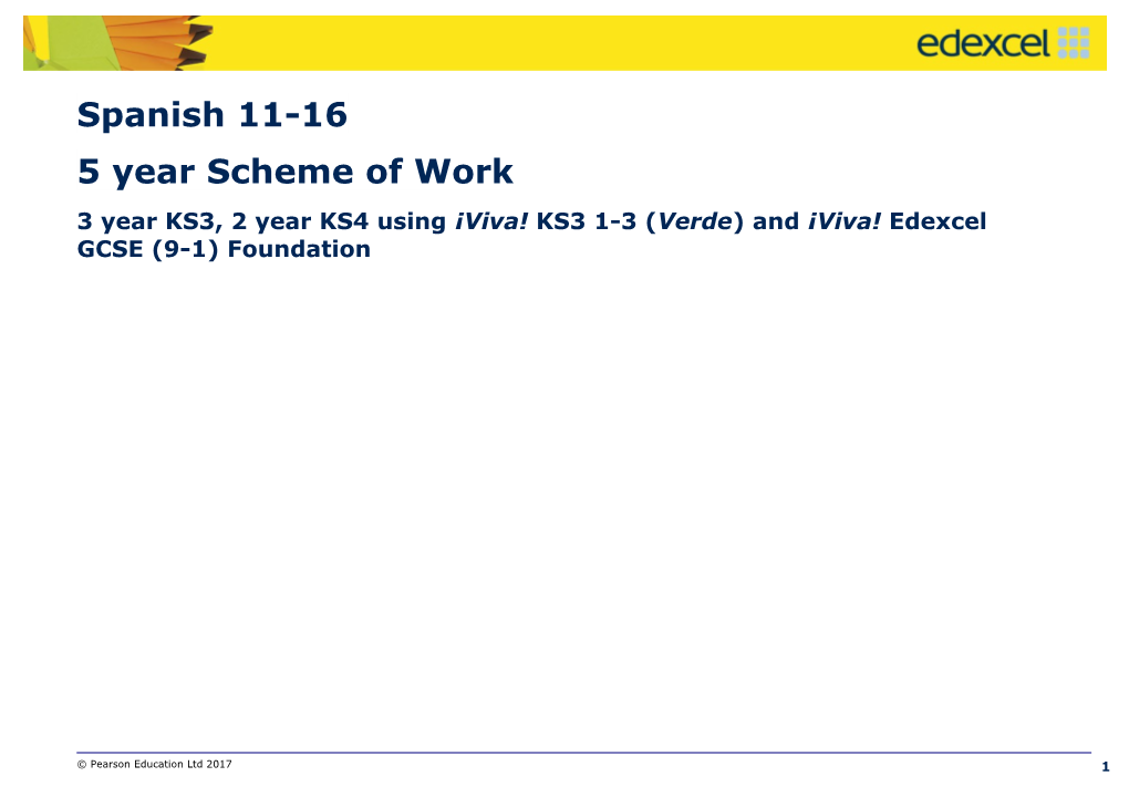 3 Year KS3, 2 Year KS4 Using Viva! KS3 1-3 (Verde) and Viva! Edexcel GCSE (9-1) Foundation