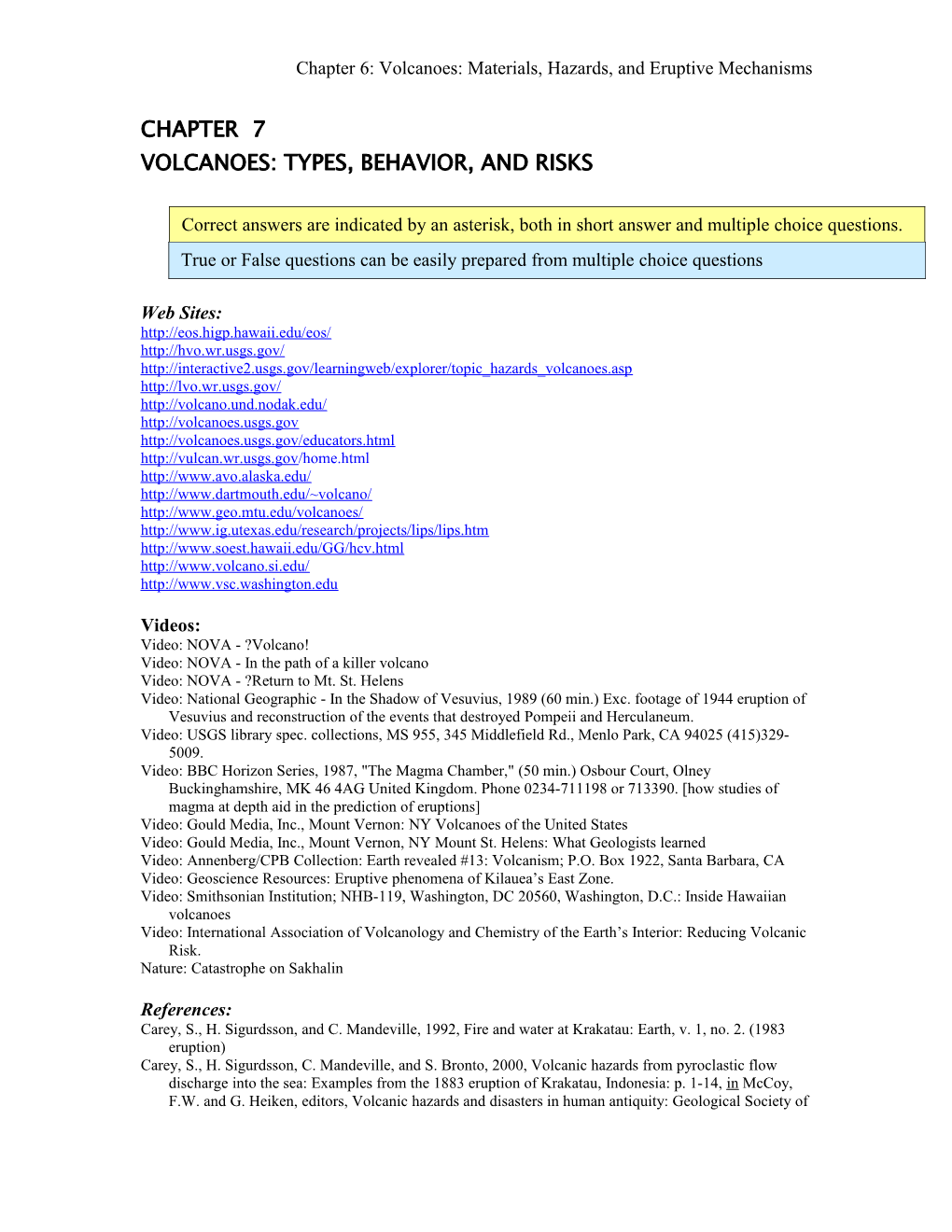 Chapter 6: Volcanoes: Materials, Hazards, and Eruptive Mechanisms