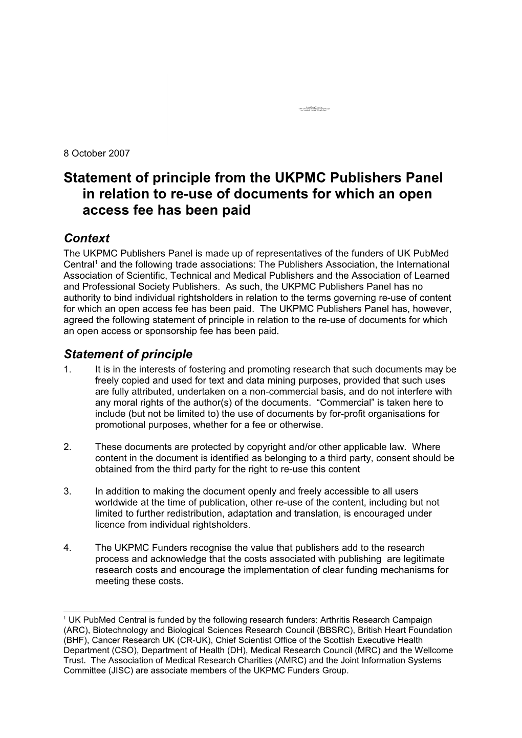The UKPMC Publishers Panel Is Made up of Representatives of the Funders of UK Pubmed Central