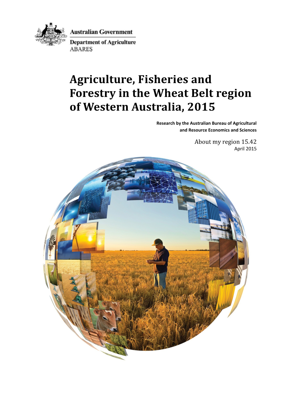 Agriculture, Fisheries and Forestry in the Wheat Belt Region of Western Australia, 2015