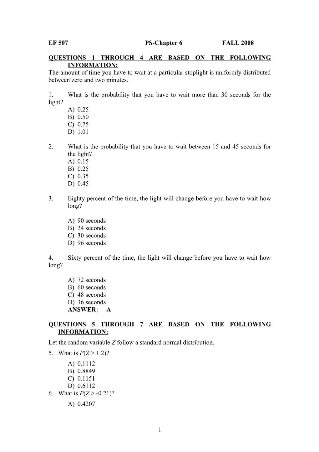 Questions 1 Through 4 Are Based on the Following Information